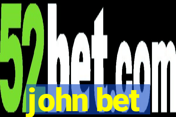 john bet